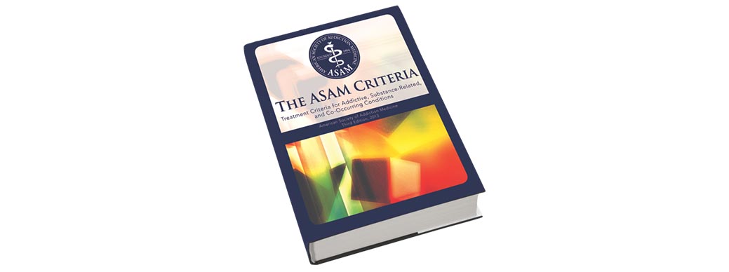 The ASAM Criteria The ASAM Criteria