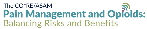 The-CORE_ASAM_Pain-Management-and-Opioids_2018 The-CORE_ASAM_Pain-Management-and-Opioids_2018